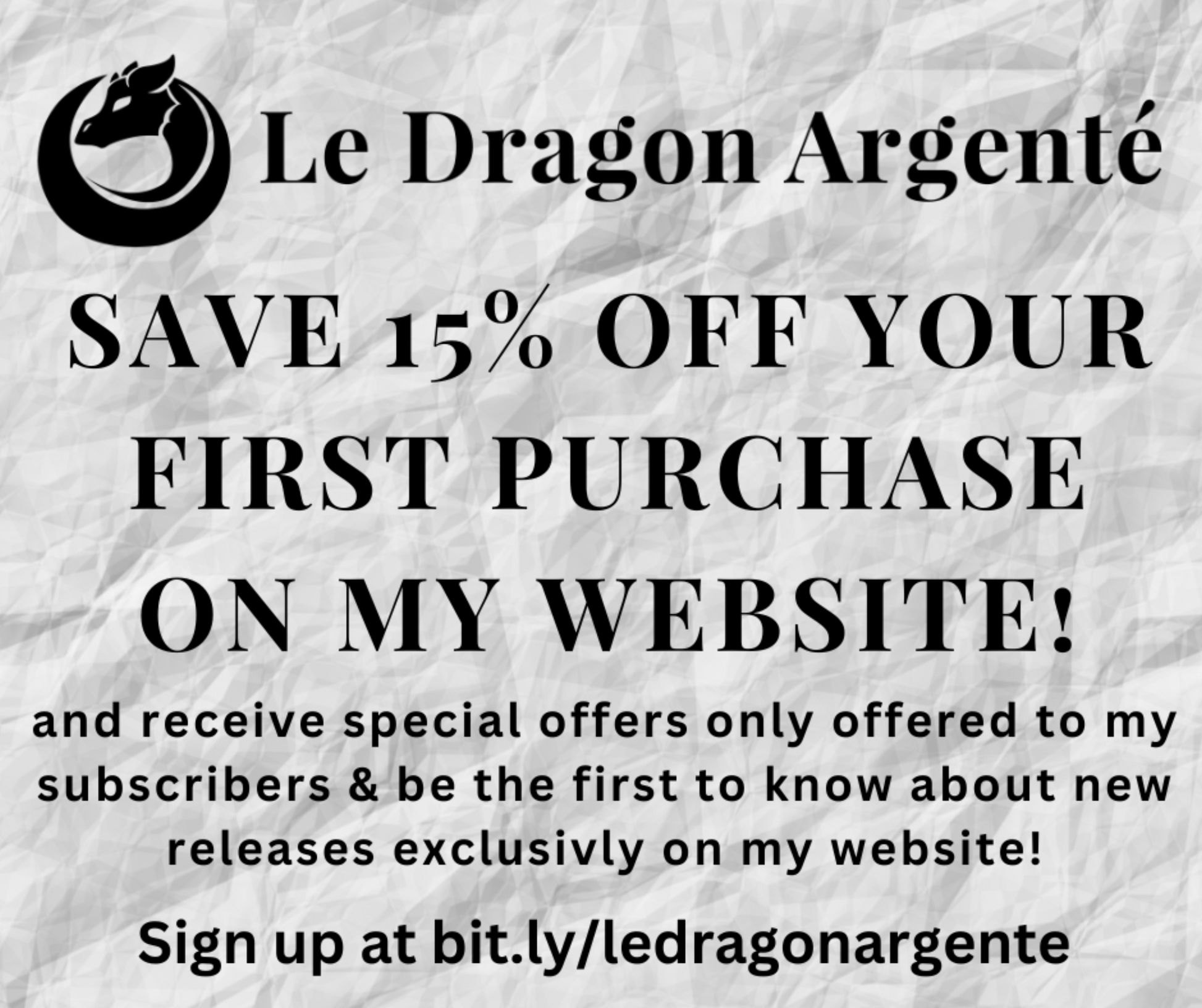 Save 15% off your first purchase at Le Dragon Argente Website, Dragon Argente Coupon Code, Savings Code, Sign up at bit.ly/ledragonargente